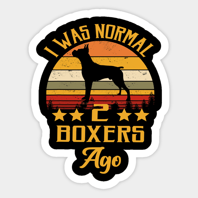 I Was Normal 2 Boxers Ago Sticker by IainDodes